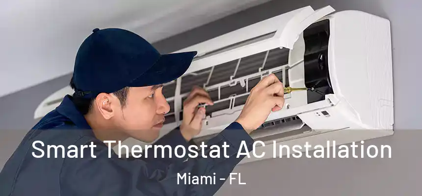 Smart Thermostat AC Installation Miami - FL